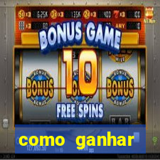 como ganhar dinheiro nos slots